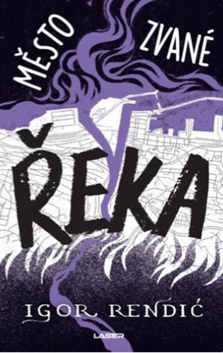 Město zvané Řeka - Igor Rendić