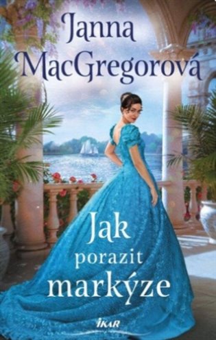 Jak porazit markýze - Janna MacGregorová