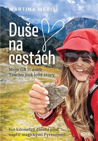 Duše na cestách: Moje GR 11 aneb Trochu jiná love story - Martina Merisi