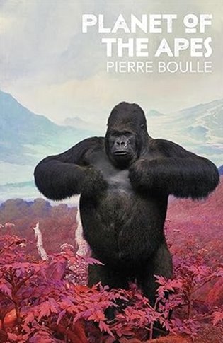Planet of the Apes - Pierre Boulle