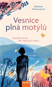 Vesnice plná motýlů - Michaela Wiebuschová