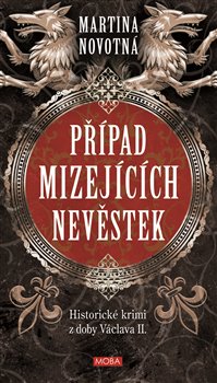 Případ mizejících nevěstek - Historický román z doby Václava II. koupíte na Kosmas.cz