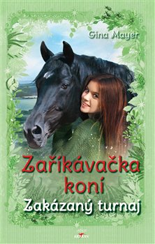 Kniha Zaříkávačka koní - Zakázaný turnaj