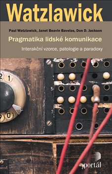 Pragmatika lidské komunikace - Interakční vzorce, patologie a paradoxy koupíte na Kosmas.cz
