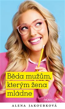 Běda mužům, kterým žena mládne koupíte na Kosmas.cz