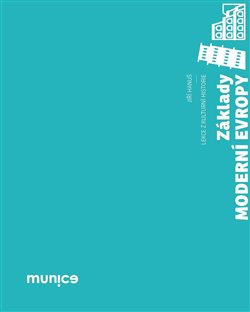 Základy moderní Evropy - Lekce z kulturní historie koupíte na Kosmas.cz