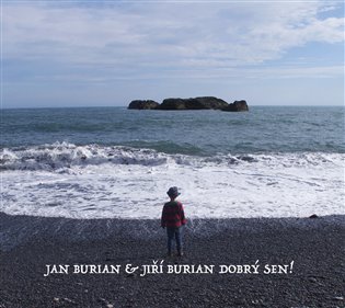 Dobrý sen! - Jan Burian, Jiří Burian
