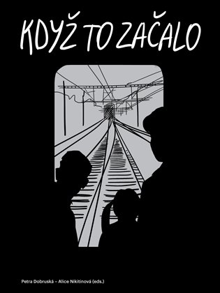 Když to začalo -  kolektiv autorů, Petra Dobruská (ed.), Alice Nikitinová (ed.)