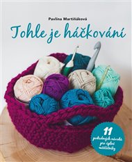 Tohle je háčkování - Pavlína Martiňáková