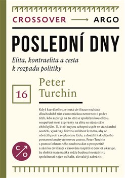 Poslední dny - Elita, kontraelita a cesta k rozpadu politiky