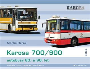 Karosa 700/900 - autobusy 80. a 90. let: historie, vývoj, technika, modifikace - Martin Harák