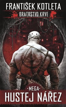 Mega hustej nářez - Bratrstvo krve 3, 2. vydání koupíte na Kosmas.cz