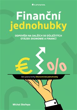 Kniha Finanční jednohubky - Odpovědi na dalších 50 důležitých otázek ekonomie a financí