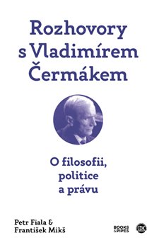 Rozhovory s Vladimírem Čermákem - O filosofii, politice a právu koupíte na Kosmas.cz