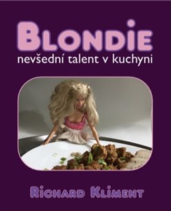 Blondie - nevšední talent v kuchyni koupíte na Kosmas.cz