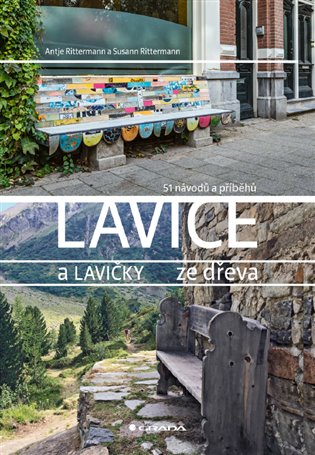Lavice a lavičky: ze dřeva - Antje Rittermann, Susann Rittermann