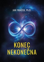 Konec nekonečna - Jan Fikáček