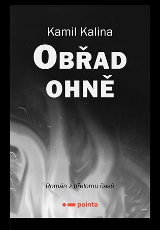 Obřad ohně - Kamil Kalina
