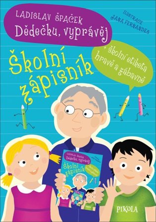 Dědečku, vyprávěj – Školní zápisník - Ladislav Špaček