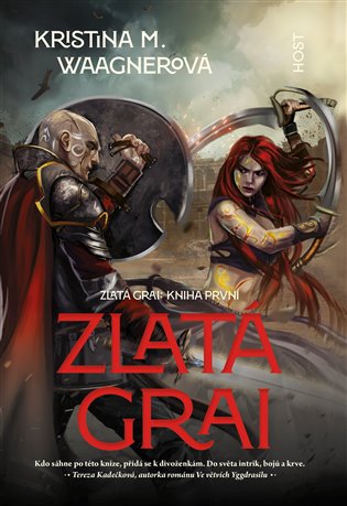 Zlatá Grai: Zlatá Grai - Kniha první - Kristina Waagnerová M.
