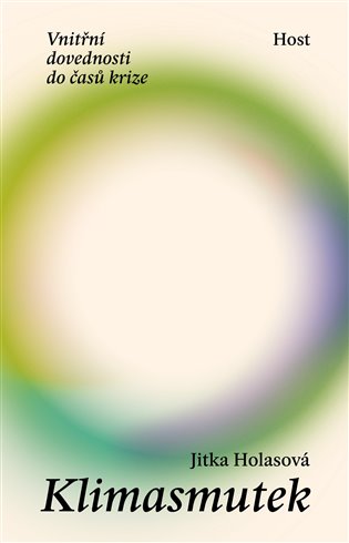 Klimasmutek: Vnitřní dovednosti do časů krize - Jitka Holasová