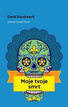 Kniha Moje tvoje smrt