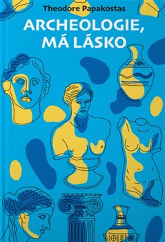 Kniha Archeologie, má lásko