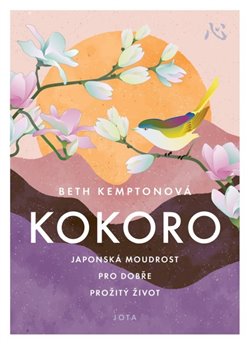 Kokoro - Japonská moudrost pro dobře prožitý život koupíte na Kosmas.cz