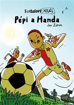 Fotbalový král 4 - Pépi a Handa koupíte na Kosmas.cz