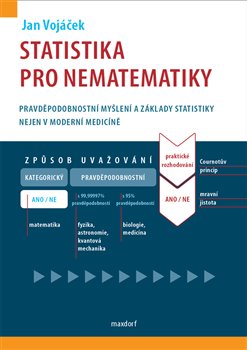 Statistika pro nematematiky - Pravděpodobnostní myšlení a základy statistiky nejen v moderní medicíně koupíte na Kosmas.cz