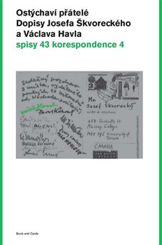 Kniha Ostýchaví přátelé. Dopisy Josefa Škvoreckého a Václava Havla