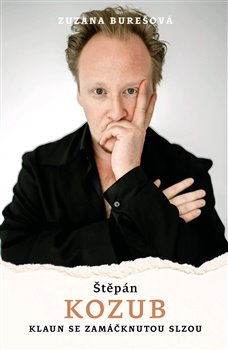 Štěpán Kozub: Klaun se zamáčknutou slzou koupíte na Kosmas.cz