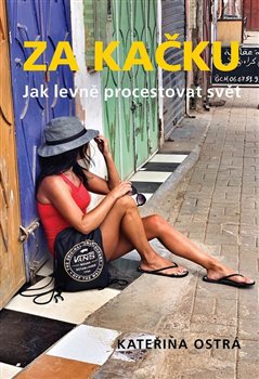 Za Kačku - Jak levně procestovat svět koupíte na Kosmas.cz