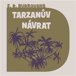 Tarzanův návrat, mp3 - Edgar Rice Burroughs