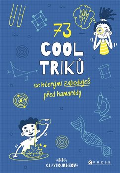73 cool triků, se kterými zaboduješ před kamarády koupíte na Kosmas.cz