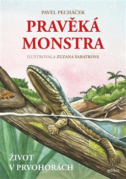 Pravěká monstra – Život v prvohorách koupíte na Kosmas.cz
