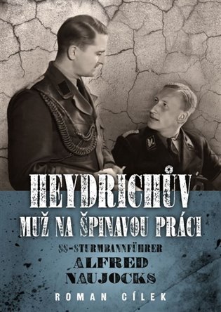 Heydrichův muž na špinavou práci - Roman Cílek