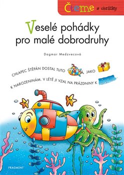 Čteme s obrázky – Veselé pohádky pro malé dobrodruhy koupíte na Kosmas.cz