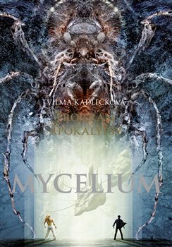 Mycelium VIII - Program apokalypsy, 2. vydání koupíte na Kosmas.cz