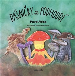 Básničky z podhoubí koupíte na Kosmas.cz