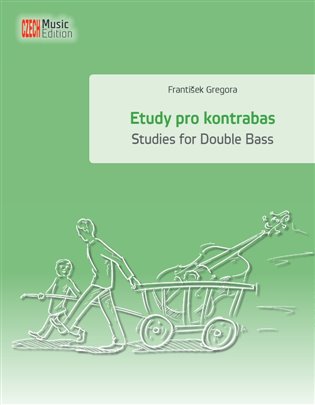Etudy pro kontrabas / Studies for Double Bass - František Gregora, Eva Šašinková (ed.)