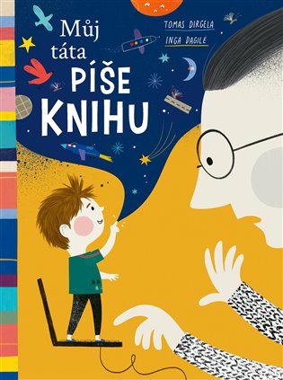 Můj táta píše knihu - Inga Dagilė, Tomas Dirgėla