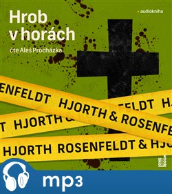 Hrob v horách - Michael Hjorth, Hans Rosenfeldt