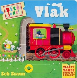 Dítě jede! Vlak - Sebastien Braun