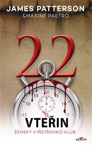 22 vteřin - Maxine Paetrová, James Patterson