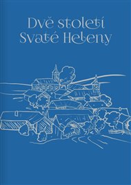 Dvě století Svaté Heleny -  kol.