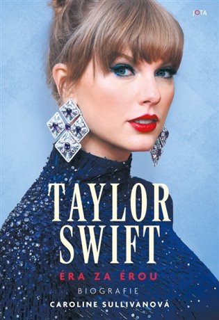 Taylor Swift. Éra za érou: Biografie - Caroline Sullivanová