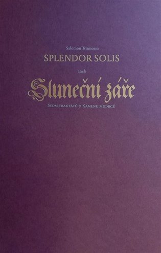 SPLENDOR SOLIS ANEB SLUNEČNÍ ZÁŘE