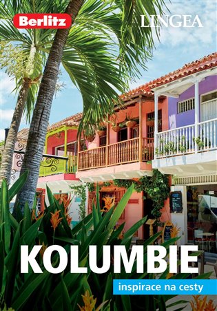 Kolumbie - Inspirace na cesty -  kolektiv autorů