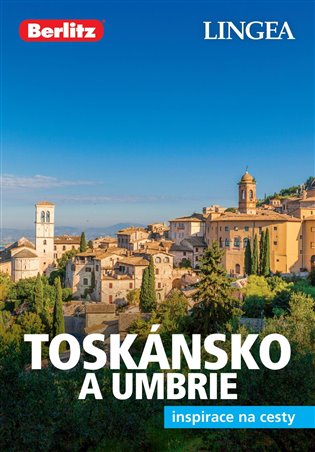 Toskánsko a Umbrie - Inspirace na cesty -  kolektiv autorů